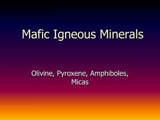 Mafic Igneous Minerals