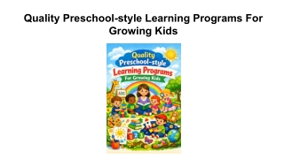 Quality Preschool-style Learning Programs For Growing Kids