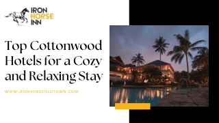 Top Cottonwood Hotels for a Cozy and Relaxing Stay