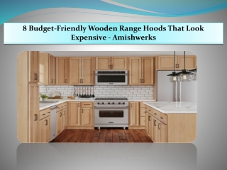 8 Budget-Friendly Wooden Range Hoods That Look Expensive - Amishwerks