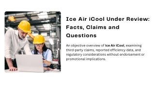 Ice Air iCool Under Review Facts, Claims and Questions