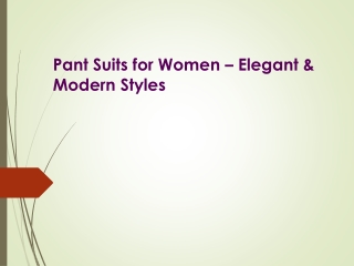 Pant Suits for Women Elegant and Stylish Formal Wear