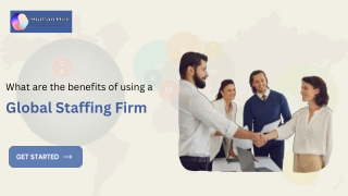 What are the benefits of using a global staffing firm