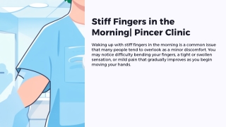Stiff Fingers in the Morning: Causes, Symptoms, and What It Could Mean - Pincer