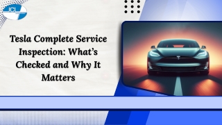 Tesla Complete Service Inspection What’s Checked and Why It Matters