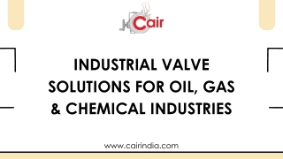 Industrial Valve Solutions for Oil, Gas & Chemical Industries