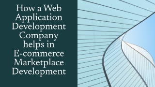 How a Web Application Development Company helps in E-commerce Marketplace Development