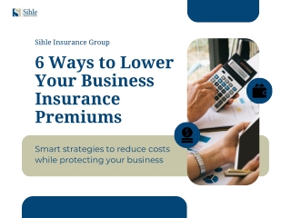 6 Ways to Lower Your Business Insurance Premiums