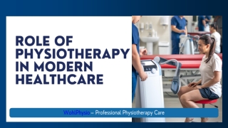 ROLE OF PHYSIOTHERAPY IN MODERN HEALTHCARE