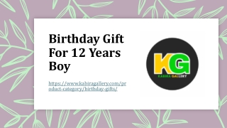 Birthday Gift For 12 Years Boy