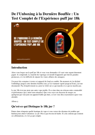 De l'Unboxing à la Dernière Bouffée Un Test Complet de l'Expérience puff jnr 18k
