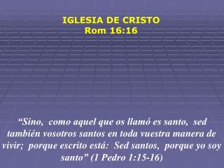 IGLESIA DE CRISTO Rom 16:16