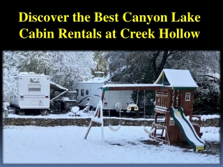 Discover the Best Canyon Lake Cabin Rentals at Creek Hollow