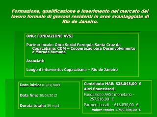 Formazione, qualificazione e inserimento nel mercato del lavoro formale di giovani residenti in aree svantaggiate di Rio