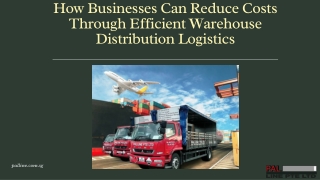 How Businesses Can Reduce Costs Through Efficient Warehouse Distribution Logisti