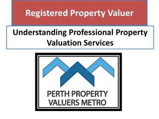 Registered Property Valuer Perth | Certified Property Valuation Services