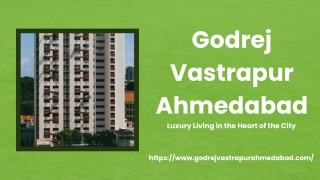 Godrej Vastrapur Ahmedabad: Premier Modern Living