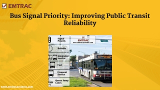 Bus Signal Priority: Improving Public Transit Reliability