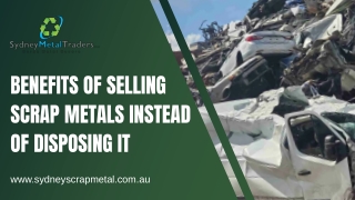 Benefits Of Selling Scrap Metals Instead Of Disposing It