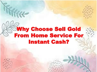 Why Choose Sell Gold From Home Service For Instant Cash?