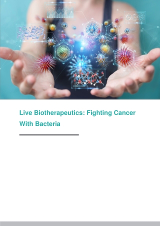 Live Biotherapeutics: Fighting Cancer with Bacteria
