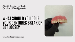 What Should You Do If Your Dentures Break or Get Loose