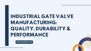 Industrial Gate Valve Manufacturing: Quality, Durability & Performance