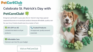 Celebrate St. Patrick's Day with PetCareClub: Save 25% on Pet Health Products