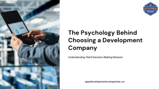 The-Psychology-Behind-Choosing-a-Development-Company.pptx