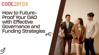 How to Future-Proof Your DAO with Effective Governance and Funding Strategies