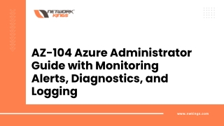 AZ-104 Azure Administrator Guide with Monitoring Alerts, Diagnostics, and Logging