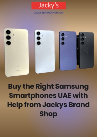 Buy the Right Samsung Smartphones UAE with Help from Jackys Brand Shop