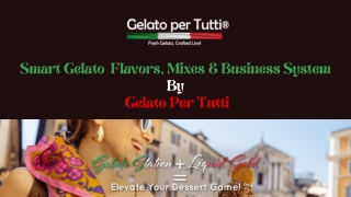 Smart Gelato  Flavors, Mixes & Business System By  Gelato Per Tutti