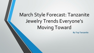 March Style Forecast_ Tanzanite Jewelry Trends Everyone's Moving Toward