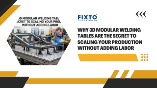 Why 3D Modular Welding Tables Are the Secret to Scaling Your Production Without Adding Labor