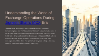 Understanding the World of Exchange Operations During Jignesh Shah’s MCX Era