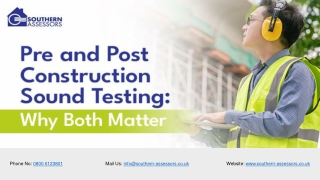 Pre and Post Construction Sound Testing: Why Both Matter | Southern Assessors UK