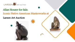 Allan Houser for Sale Iconic Native American Masterworks at Larsen Art Auction