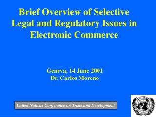 Brief Overview of Selective Legal and Regulatory Issues in Electronic Commerce