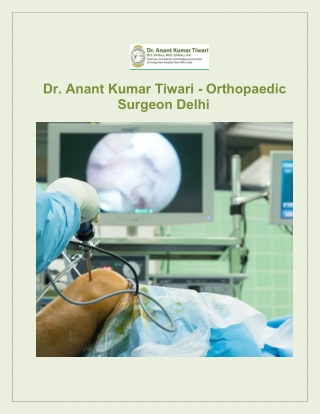 Orthopaedic Innovations: Role of Arthroscopy Surgery Delhi in Joint Treatment