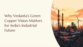 Vedanta Sterlite Copper Plant and India’s Green Copper Future