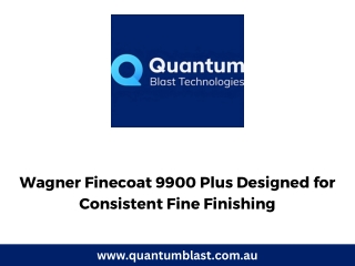 Wagner Finecoat 9900 Plus Designed for Consistent Fine Finishing