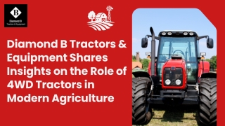 Diamond B Tractors - The Role of 4WD Tractors