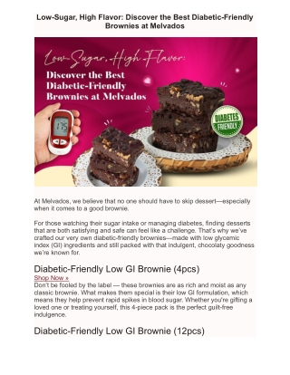 Low-Sugar, High Flavor: Discover the Best Diabetic-Friendly Brownies at Melvados