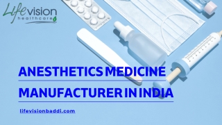 Anesthetics Medicine Manufacturer in India