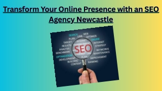 Transform Your Online Presence with an SEO Agency Newcastle