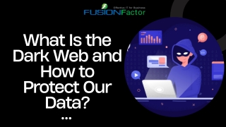 What Is the Dark Web and How to Protect Our Data?