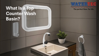 Counter Wash Basin for Modern Bathrooms | Watertec