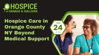 Hospice Care in Orange County NY Beyond Medical Support