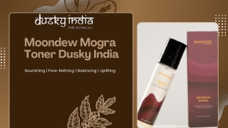 Moondew Mogra by Dusky India – A Hydrating Mogra Toner for Glowing & Sensitive Skin